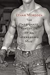 The Passionate Attention of an Interesting Man