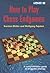 How to Play Chess Endgames