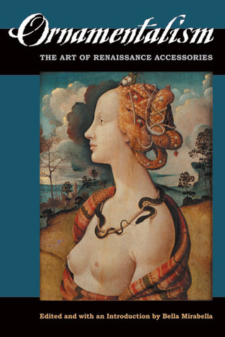 Ornamentalism: The Art of Renaissance Accessories (Hardcover)