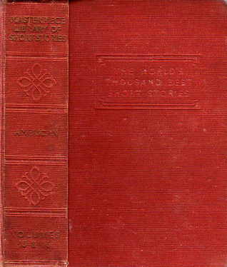 The Masterpiece Library of Short Stories: The Thousand Best Complete Tales of all Times and all Countries: Volume XV: American & Volume XVI: American (Hardcover)