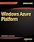 Windows Azure Platform (Expert's Voice in .NET)