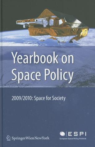 Yearbook on Space Policy 2009/2010: Space for Society