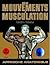 Guide des mouvements de musculation by Frédéric Delavier Guide des mouvements de musculation by Frédéric Delavier