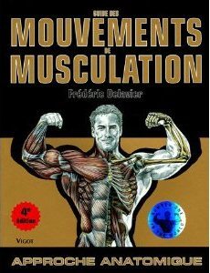 Guide des mouvements de musculation: Approche anatomique