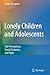 Lonely Children and Adolescents: Self-Perceptions, Social Exclusion, and Hope
