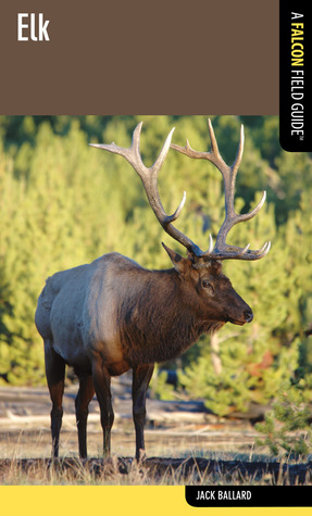 Elk: A Falcon Field Guide