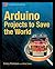Arduino Projects to Save the World