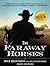 The Faraway Horses by Buck Brannaman