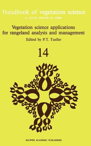 Vegetation science applications for rangeland analysis and management (Handbook of Vegetation Science, 14)