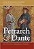 Petrarch and Dante: Anti-Dantism, Metaphysics, Tradition (William and Katherine Devers Series in Dante and Medieval Italian Literature)