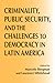 Criminality, Public Security, and the Challenge to Democracy ... by Marcelo Bergman
