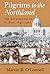 Pilgrims to the Northland by Marvin R. O'Connell