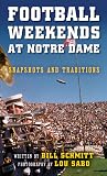 Football Weekends at Notre Dame: Snapshots and Traditions