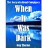 When it Was Dark
