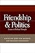 Friendship and Politics: Es...