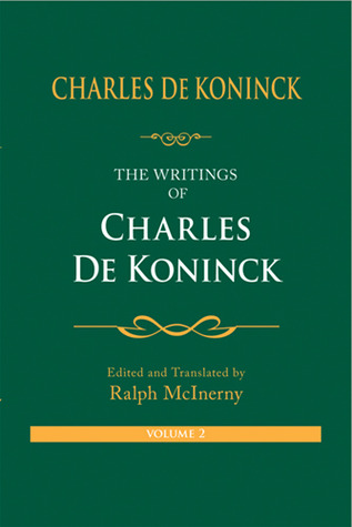 The Writings of Charles De Koninck: Volume 2