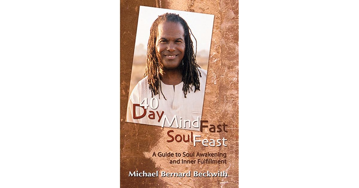 40 Day Mind Fast Soul Feast: A Guide to Soul Awakening and Inner