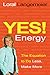 Yes! Energy: The Equation to Do Less, Make More