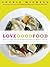 Love Good Food by Sophie Michell