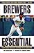 Brewers Essential by Tom Haudricourt Brewers Essential by Tom Haudricourt