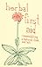 Herbal First Aid: Assemblin...