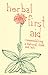 Herbal First Aid by Raleigh Briggs
