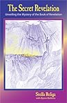 The Secret Revelation: Unveiling the Mystery of the Book of Revelation
