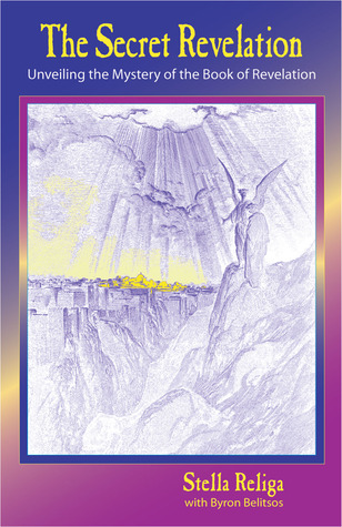 The Secret Revelation: Unveiling the Mystery of the Book of Revelation
