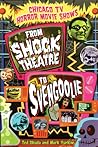 Chicago TV Horror Movie Shows: From Shock Theatre to Svengoolie Chicago TV Horror Movie Shows: From Shock Theatre to Svengoolie