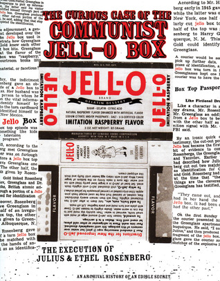The Curious Case of the Communist Jell-o Box: The Execution of Julius & Ethel Rosenburg (Real World)