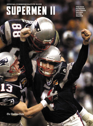Supermen II: The 2003 Patriots and Their Second Super Season (Paperback)