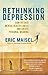 Rethinking Depression: How ...