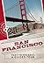 San Francisco Past to Present: A Guided Tour (Past to Present Guided Tour)