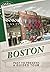 Boston Past to Present: A Guided Tour
