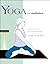 Yoga for Meditators: Poses ...
