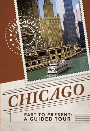 Chicago Past to Present: A Guided Tour