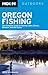 Moon Oregon Fishing: The Complete Guide to Fishing Lakes, Rivers, Streams, and the Ocean (Moon Outdoors)