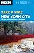 Moon Take a Hike New York City: 80 Hikes within Two Hours of Manhattan (Moon Outdoors)