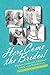 Here Come the Brides!: Refl...