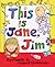 This Is Jane, Jim