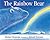 The Rainbow Bear by Michael Morpurgo