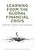 Learning From the Global Financial Crisis: Creatively, Reliably, and Sustainably (High Reliability and Crisis Management)