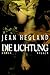 Die Lichtung by Jean Hegland