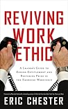 Reviving Work Ethic: A Leader's Guide to Ending Entitlement and Restoring Pride in the Emerging Workforce Reviving Work Ethic: A Leader's Guide to Ending Entitlement and Restoring Pride in the Emerging Workforce