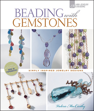 Beading with Gemstones: Simply Inspired Jewelry Designs