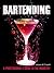 Bartending: A Professional's Guide to the Industry