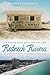 The Rise and Decline of the Redneck Riviera: An Insider's History of the Florida-Alabama Coast