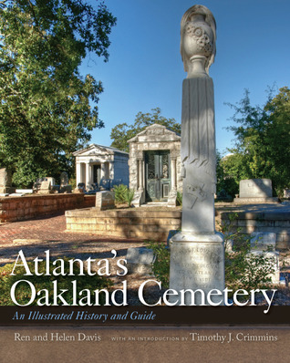 Atlanta's Oakland Cemetery: An Illustrated History and Guide (Paperback)