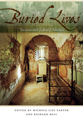 Buried Lives: Incarcerated in Early America