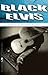 Black Elvis: Stories (Flannery O'Connor Award for Short Fiction)